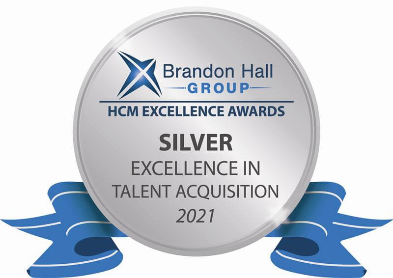 A 2021 Silver Brandon Hall Award in Excellence in Talent Acquisition.